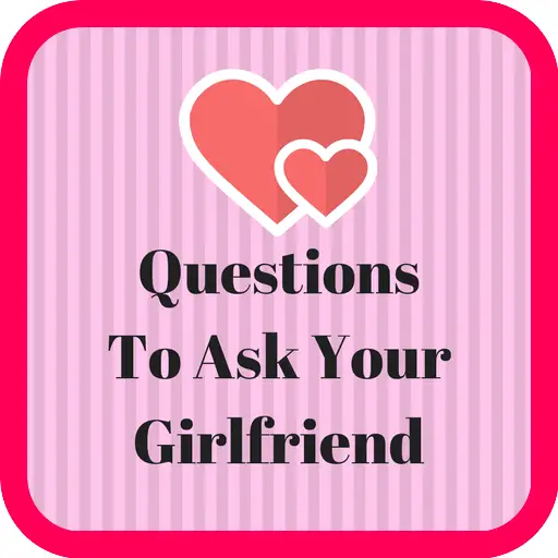 Questions i should ask my girlfriend